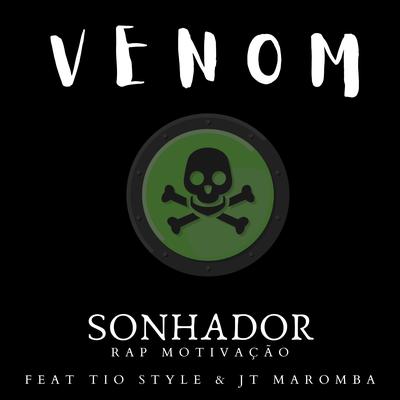 Venom By Sonhador Rap Motivação, Tio Style, JT Maromba's cover
