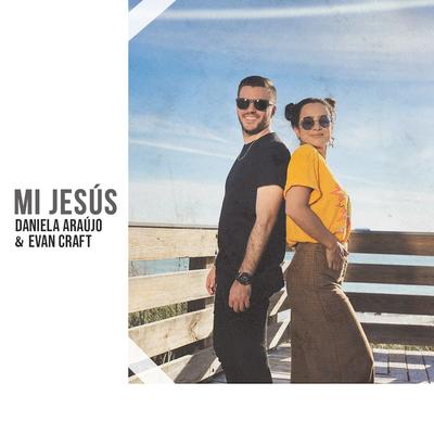 Mi Jesús By Evan Craft, Daniela Araújo's cover
