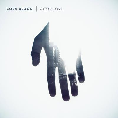 Good Love By Zola Blood's cover