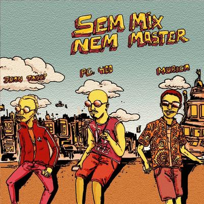 Sem Mix Nem Master By PG 400, Jean Tassy, Murica's cover