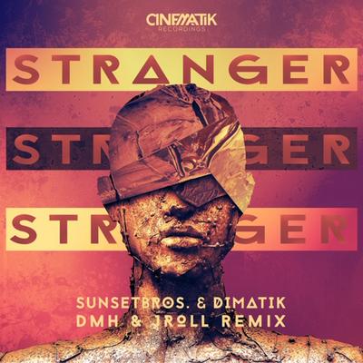 Stranger (DMH & Jroll Remix)'s cover