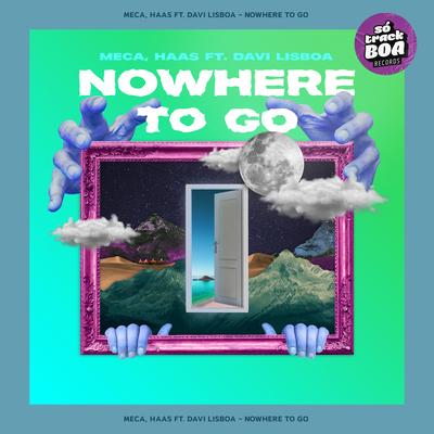 Nowhere to Go By Meca, HAAS, Davi Lisboa's cover