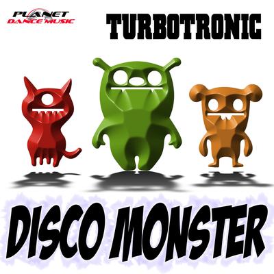 Disco Monster (Extended Mix) By Turbotronic's cover