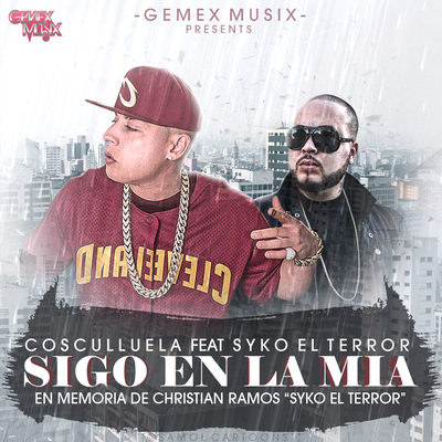 Sigo en la Mia By Cosculluela, Syko el Terror, Gemex Musix's cover