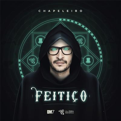 Feitiço (Original Mix) By Chapeleiro's cover