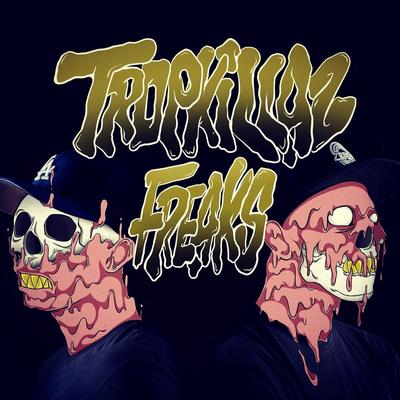 Freaks By Tropkillaz's cover