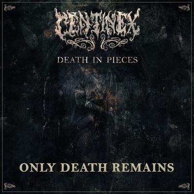 Only Death Remains By Centinex's cover