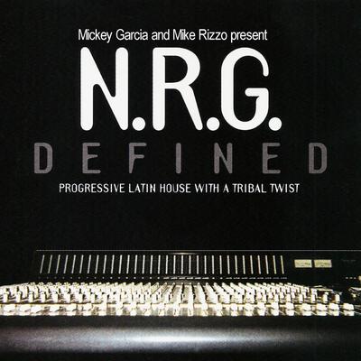 Si Lo Quieres Ven Y Cojelo By Mickey Garcia and Mike Rizzo present N.R.G. DEFINED's cover