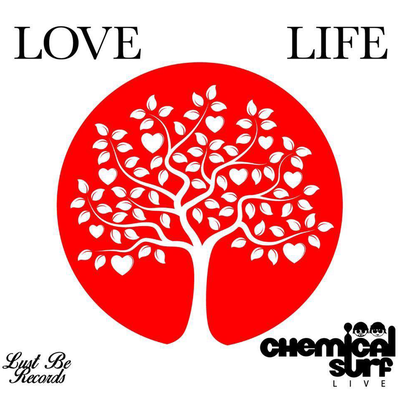 Love Life (JPhilipps Remix) By Chemical Surf's cover