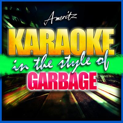 Stupid Girl (In the Style of Garbage) [Instrumental Version] By Ameritz - Karaoke's cover