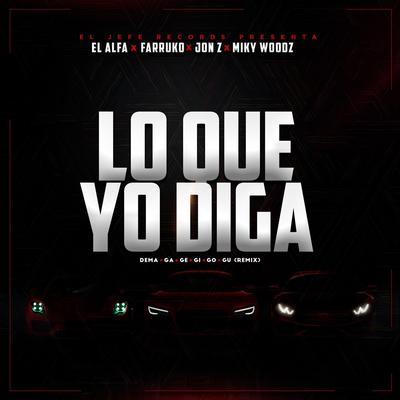 Lo Que Yo Diga (Dema Ga Ge Gi Go Gu Remix)'s cover