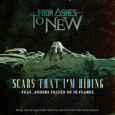Scars That I'm Hiding (feat. Anders Fridén of In Flames) By From Ashes To New, In Flames's cover