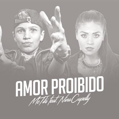 Amor Proibido By MC Tiki, Nina Capelly's cover