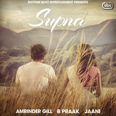 Supna By Amrinder Gill's cover