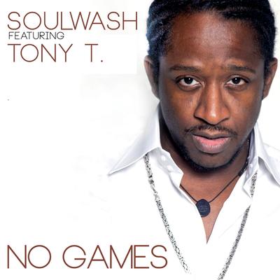 No Games (Al King Radio Edit) By Soulwash, Tony T., Al King's cover