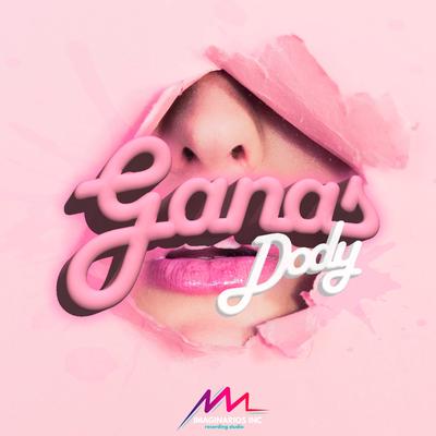 Ganas By Dody's cover