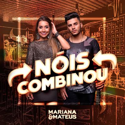 Nóis Combinou By Mariana & Mateus's cover