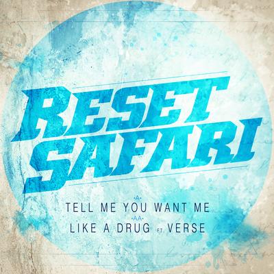 Like a Drug By Reset Safari, Verse's cover