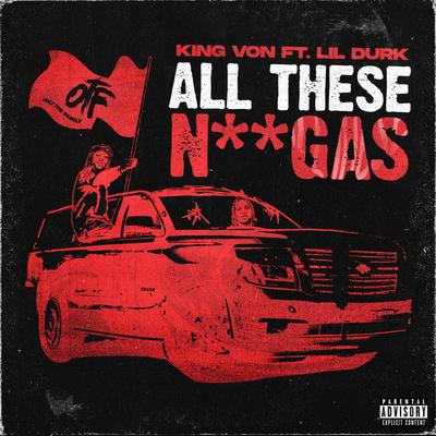 All These Niggas (feat. Lil Durk) By King Von, Lil Durk's cover