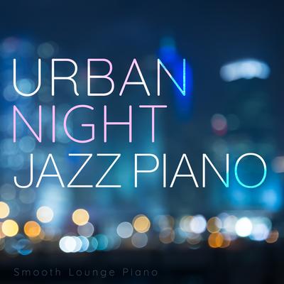 Urban Night Jazz Piano's cover