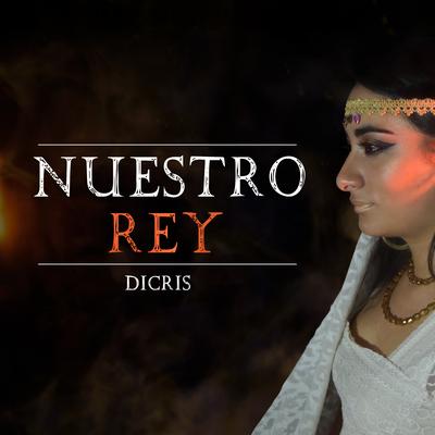 Nuestro Rey By Dicris's cover
