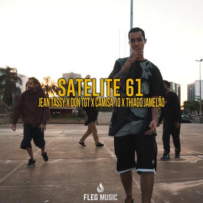 Satélite 61 By Jean Tassy, DonTgT, Camisa 10, Thiago Jamelão's cover