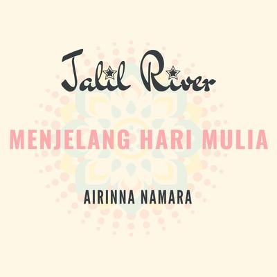 Menjelang Hari Mulia By Airinna Namara, Jalil River's cover