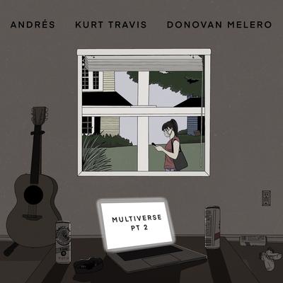 Multiverse, Pt. 2 By Andres, Kurt Travis, Donovan Melero's cover