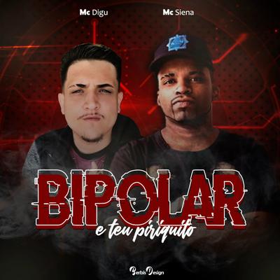 Bipolar É Teu Piriquito's cover
