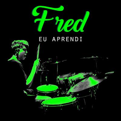 Eu Aprendi By Fred Aquino's cover