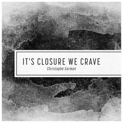 It's Closure We Crave's cover