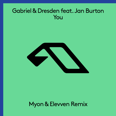 You (Myon & Elevven Remix) By Gabriel & Dresden, Jan Burton's cover