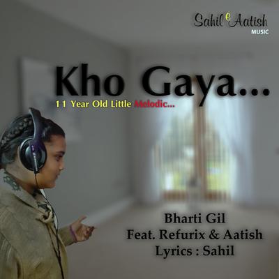 Kho Gaya By Bharti Gill, Refurix, Aatish, Sahil's cover