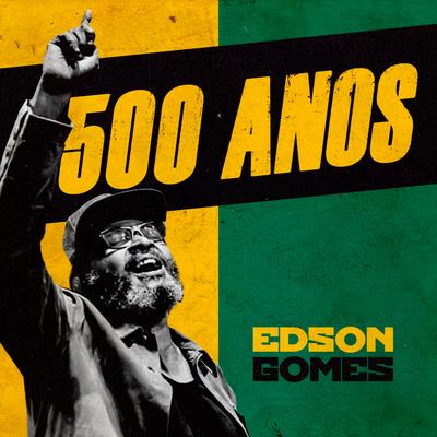 500 Anos (Live) By Edson Gomes's cover