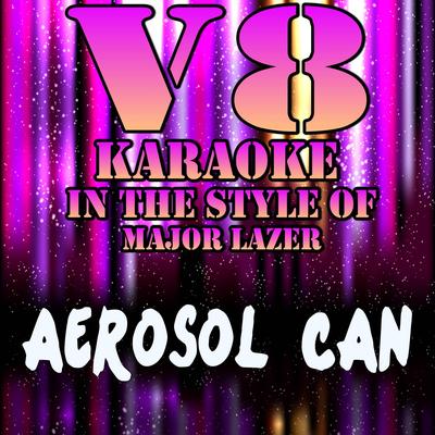 Aerosol Can (Originally Performed by Major Lazer & Pharrell)'s cover
