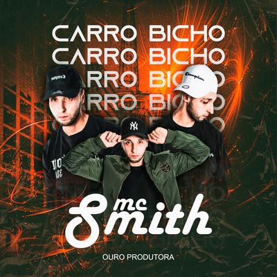 Carro Bicho By MC Smith, Ouro Produtora's cover