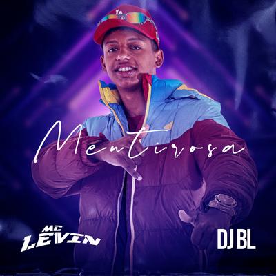 Mentirosa By MC Levin, DJ BL's cover