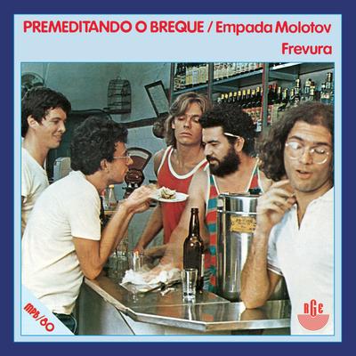Empada Molotov By Premeditando O Breque's cover