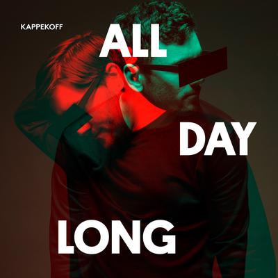 All Day Long By Kappekoff's cover