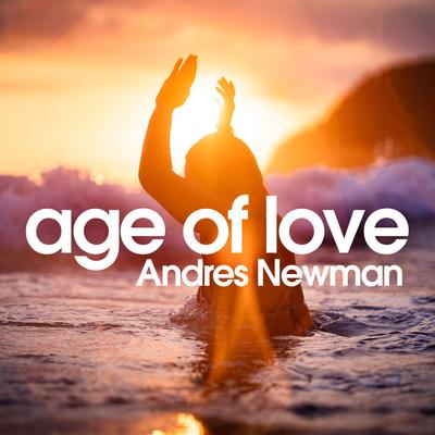 Age of Love By Andres Newman's cover