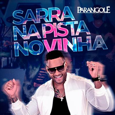 Sarra na Pista Novinha By Parangolé's cover