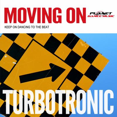 Moving On (Radio Edit) By Turbotronic's cover