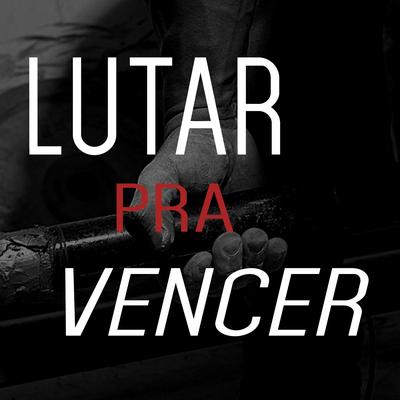 Lutar pra Vencer By LP Maromba's cover