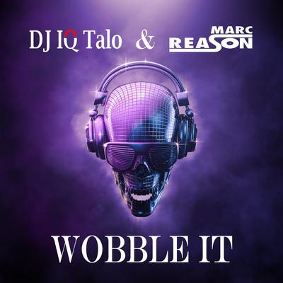 Wobble It By DJ IQ-Talo, Marc Reason's cover