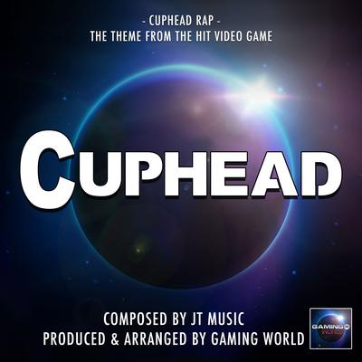 Cuphead Rap (From "Cuphead") By Gaming World's cover