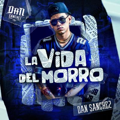 La Vida Del Morro By Dan Sanchez's cover