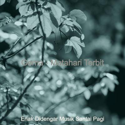 Enak Didengar Musik Santai Pagi's cover