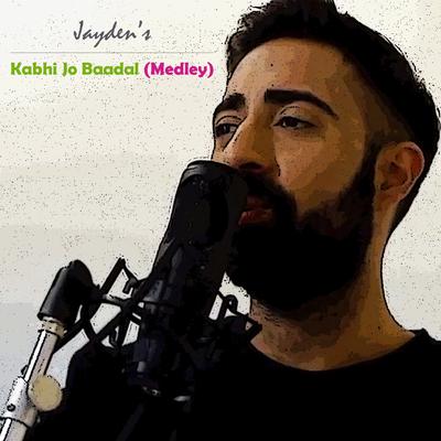 Kabhi Jo Baadal (Medley)'s cover