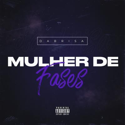 Mulher de Fases By Dabrisa's cover