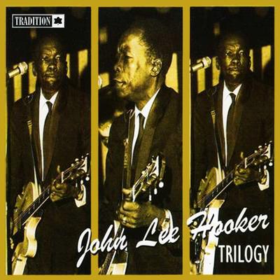 John Lee Hooker Trilogy's cover